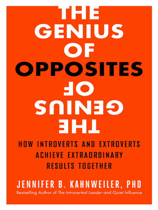 Title details for The Genius of Opposites by Jennifer B. Kahnweiler PhD - Available